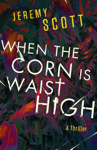 Паперова книга «When the Corn Is Waist High», автор Джеремі Скотт - фото №1
