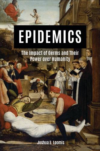 Бумажная книга «Epidemics: The Impact of Germs and Their Power over Humanity: The Impact of Germs and Their Power over Humanity», автор Джошуа Лумис - фото №1