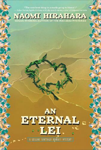 Паперова книга «An Eternal Lei: A Leilani Santiago Hawai'i Mystery», автор Наомі Хірахара - фото №1