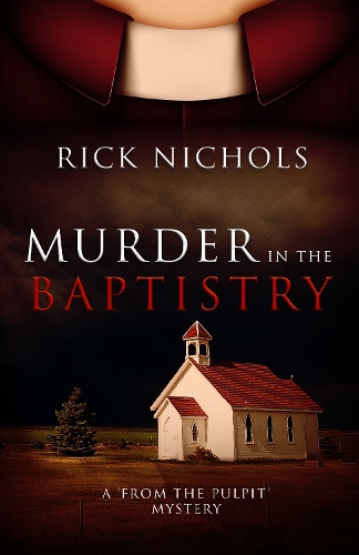 Паперова книга «Murder in the Baptistry: A From the Pulpit Mystery», автор Рік Ніколс - фото №1
