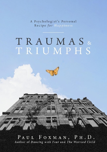 Бумажная книга «Traumas and Triumphs: A Psychologist's Personal Recipe for Happiness», автор Пол Фоксман - фото №1