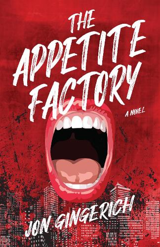 Паперова книга «The Appetite Factory», автор Джон Джинджерич - фото №1