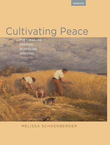 Бумажная книга «Cultivating Peace: The Virgilian Georgic in English, 1650-1750», автор Мелисса Шенбергер - фото №1