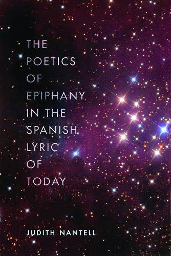 Бумажная книга «The Poetics of Epiphany in the Spanish Lyric of Today», автор Джудит Нантелл - фото №1