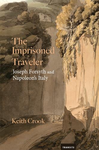 Паперова книга «The Imprisoned Traveler: Joseph Forsyth and Napoleon's Italy», автор Кіт Крук - фото №1