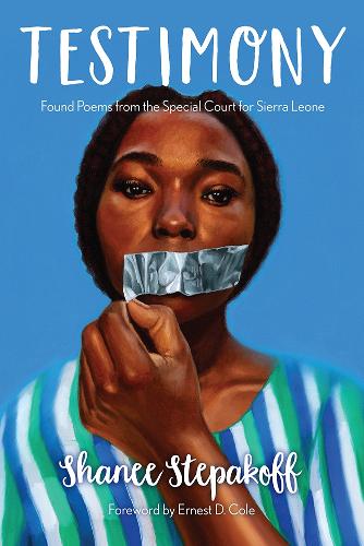 Бумажная книга «Testimony: Found Poems from the Special Court for Sierra Leone», автор Шейни Степакофф - фото №1