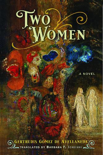 Бумажная книга «Two Women: A Novel», автор Гертрудис Гомес де Авельянеда - фото №1