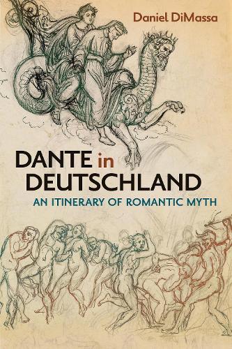 Бумажная книга «Dante in Deutschland: An Itinerary of Romantic Myth», автор Даниэль Димасса - фото №1