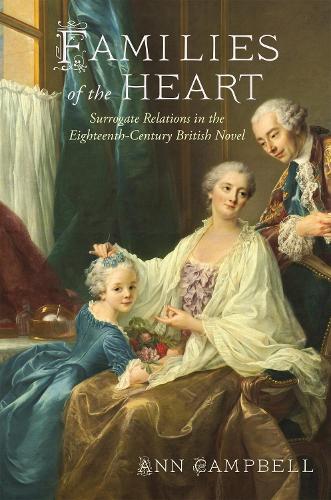Бумажная книга «Families of the Heart: Surrogate Relations in the Eighteenth-Century British Novel», автор Энн Кэмпбелл - фото №1