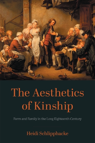 Бумажная книга «The Aesthetics of Kinship: Form and Family in the Long Eighteenth Century», автор Хейди Шлипхак - фото №1