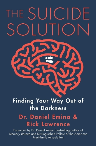 Паперова книга «The Suicide Solution: Finding Your Way Out of the Darkness», авторів Даніель Еміна, Рік Лоуренс - фото №1