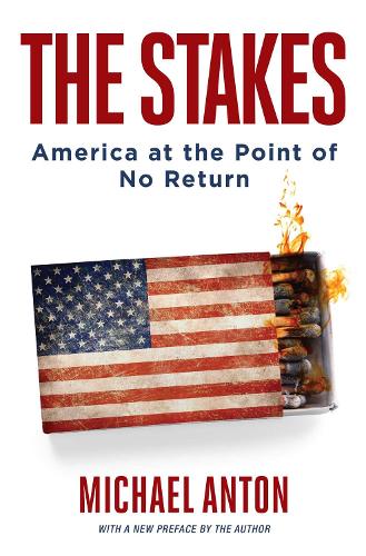Бумажная книга «The Stakes: America at the Point of No Return», автор Майкл Антон - фото №1