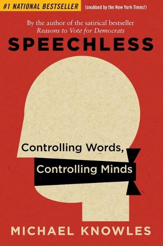 Бумажная книга «Speechless: Controlling Words, Controlling Minds», автор Майкл Ноулз - фото №1