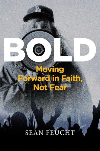 Бумажная книга «Bold: Moving Forward in Faith, Not Fear», автор Шон Фейхт - фото №1