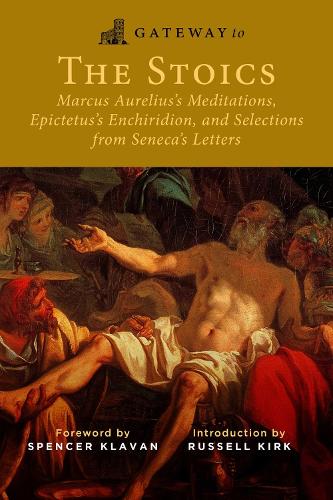 Бумажная книга «Gateway to the Stoics: Marcus Aurelius's Meditations, Epictetus's Enchiridion, and Selections from Seneca's Letters», автор Марк Аврелий Антоний - фото №1
