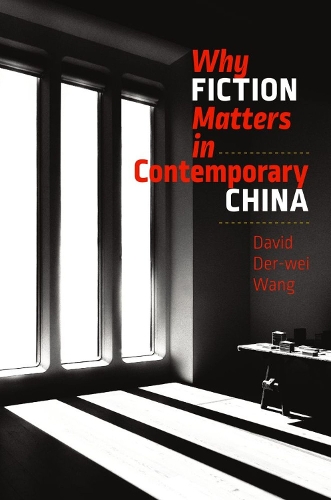 Бумажная книга «Why Fiction Matters in Contemporary China», автор Дэвид Дер-Вей Ванг - фото №1