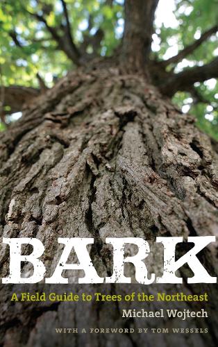 Бумажная книга «Bark – A Field Guide to Trees of the Northeast», авторов Майкл Войтех, Том Весселс - фото №1