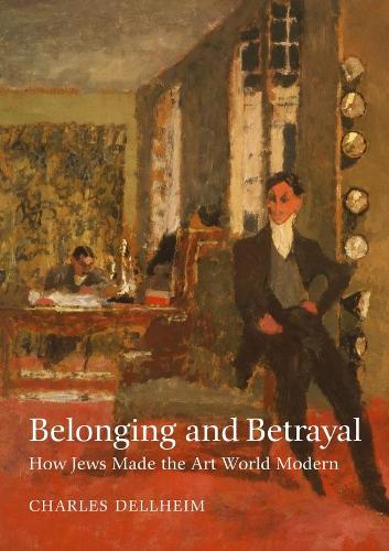 Паперова книга «Belonging and Betrayal – How Jews Made the Art World Modern», автор Чарльз Дельгейм - фото №1