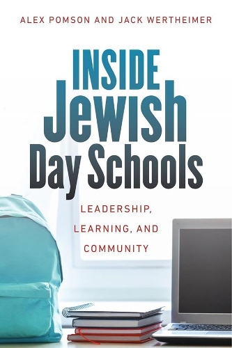 Бумажная книга «Inside Jewish Day Schools – Leadership, Learning, and Community», авторов Алекс Помсон, Джек Вертхаймер - фото №1