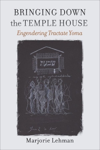 Паперова книга «Bringing Down the Temple House – Engendering Tractate Yoma», автор Марджорі Леман - фото №1