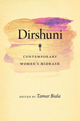 Бумажная книга «Dirshuni – Contemporary Women′s Midrash», авторов Тамар Биала, Тамар Кадари - фото №1