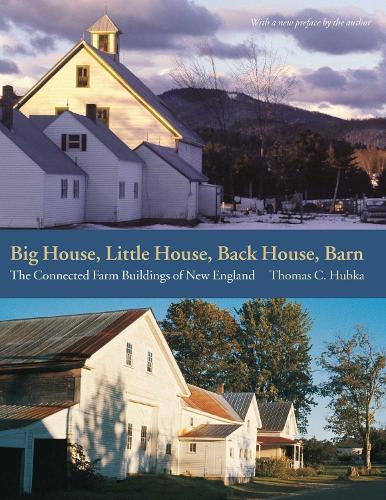 Бумажная книга «Big House, Little House, Back House, Barn – The Connected Farm Buildings of New England», автор Томас К. Хабка - фото №1