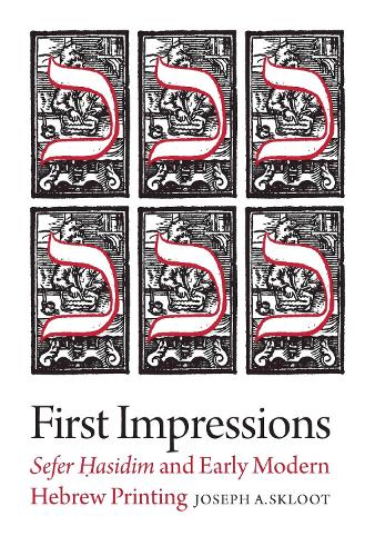 Бумажная книга «First Impressions – Sefer Hasidim and Early Modern Hebrew Printing», автор Джозеф А. Склут - фото №1