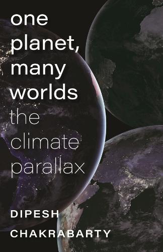 Бумажная книга «One Planet, Many Worlds – The Climate Parallax», автор Дипеш Чакрабарти - фото №1