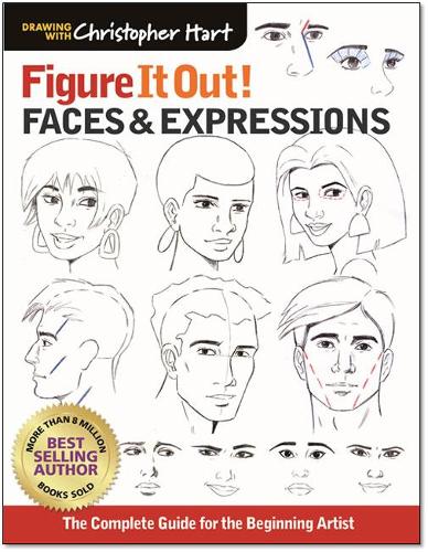 Бумажная книга «Figure It Out! Faces & Expressions: The Complete Guide for the Beginning Artist», автор Кристофер Харт - фото №1