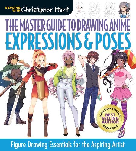 Бумажная книга «The Master Guide to Drawing Anime: Expressions & Poses: Figure Drawing Essentials for the Aspiring Artist», автор Кристофер Харт - фото №1