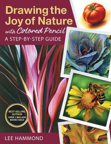 Бумажная книга «Drawing the Joy of Nature with Colored Pencil: A Step-by-Step Guide», автор Ли Хаммонд - фото №1