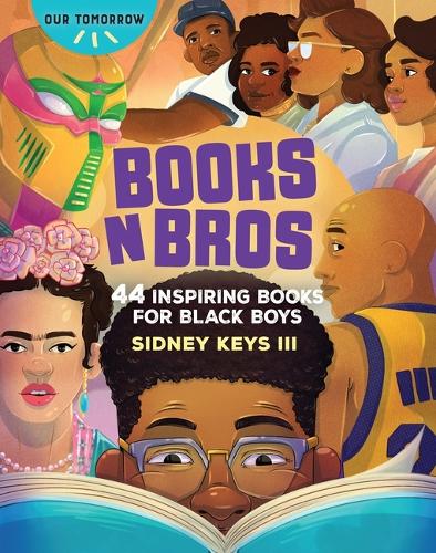Бумажная книга «Books N Bros: 44 Inspiring Books for Black Boys», автор Сидни Киз III - фото №1