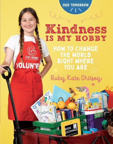 Бумажная книга «Kindness Is My Hobby: How to Change the World Right Where You Are», автор Руби Кейт Читси - фото №1