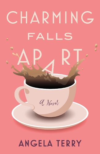 Паперова книга «Charming Falls Apart: A Novel», автор Анжела Террі - фото №1