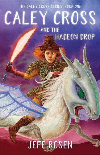 Бумажная книга «Caley Cross and the Hadeon Drop: A Novel», автор Джефф Розен - фото №1