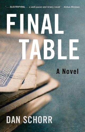 Бумажная книга «Final Table: A Novel», автор Дэн Шорр - фото №1