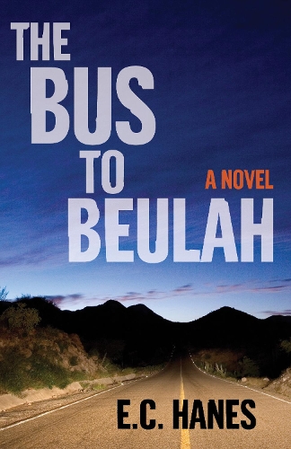Бумажная книга «The Bus to Beulah: A Novel», автор Элдридж Ханес - фото №1