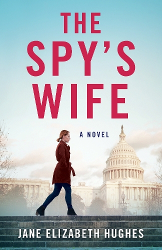 Бумажная книга «The Spy's Wife: A Novel», автор Джейн Элизабет Хьюз - фото №1