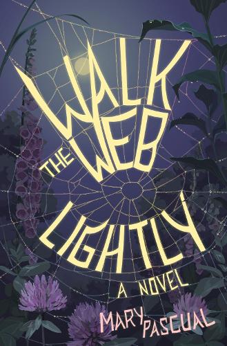 Паперова книга «Walk the Web Lightly: A Novel», автор Мері Паскуаль - фото №1