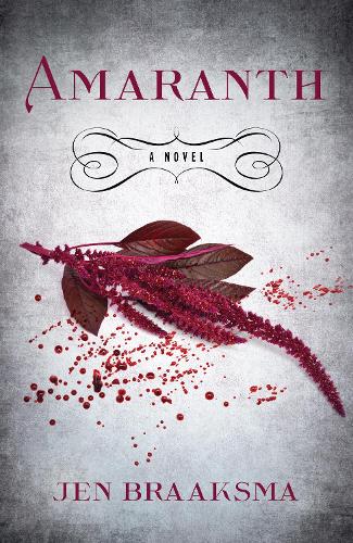Паперова книга «Amaranth: A Novel», автор Джен Брааксма - фото №1