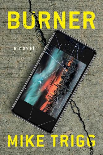 Бумажная книга «Burner: A Novel», автор Майк Тригг - фото №1
