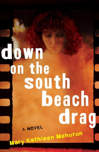 Бумажная книга «Down on the South Beach Drag: A Novel», автор Мэри Кэтлин Мехурон - фото №1