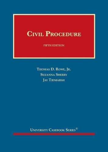 Паперова книга «Civil Procedure», авторів Джей Х. Тідмарш, Сюзанна Шеррі, Томас Д. Роу-молодший - фото №1