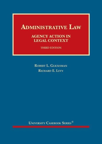 Паперова книга «Administrative Law: Agency Action in Legal Context - CasebookPlus», авторів Річард Е. Леві, Роберт Л. Гліксман - фото №1