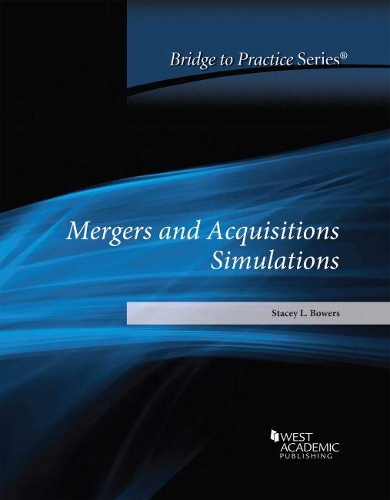 Бумажная книга «Mergers and Acquisitions Simulations: Bridge to Practice», автор Стейси Л. Бауэрс - фото №1