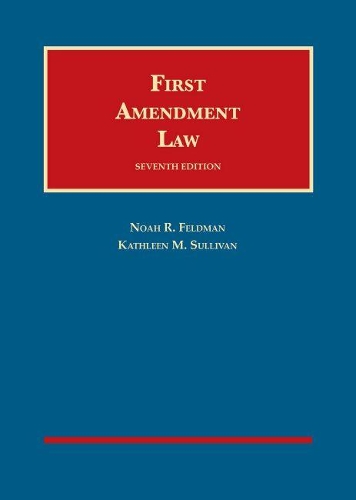 Паперова книга «First Amendment Law», авторів Кетлін М. Салліван, Ноа Р. Фельдман - фото №1