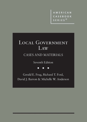Бумажная книга «Local Government Law: Cases and Materials», авторов Дэвид Дж. Баррон, Джеральд Э. Фруг, Мишель В. Андерсон, Ричард Т. Форд - фото №1