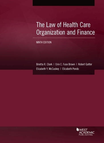 Бумажная книга «The Law of Health Care Organization and Finance», авторов Дэвид В. Барнс, Джон М. Конли - фото №1
