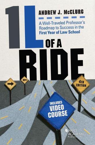 Бумажная книга «1L of a Ride: A Well-Traveled Professor's Roadmap to Success in the First Year of Law School, With Video Course», автор Эндрю Дж. Маккларг - фото №1