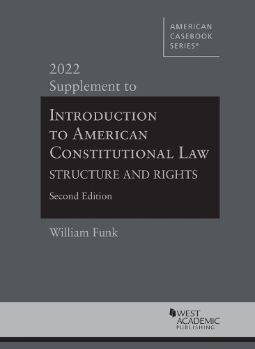 [object Object] «Introduction to American Constitutional Law: Structure and Rights, 2022 Supplement», автор Вільям Фанк - фото №1
